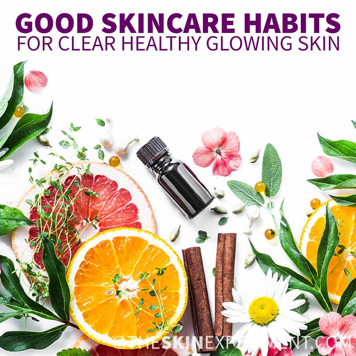 Good Skincare Habits for Clear Healthy Glowing Skin
